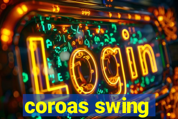coroas swing